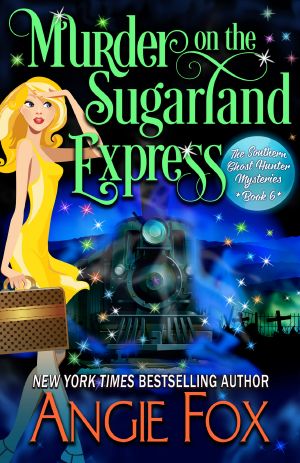 [Southern Ghost Hunter Mysteries 06] • Murder on the Sugarland Express